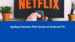 Aplikasi Nonton Film Gratis di Android TV