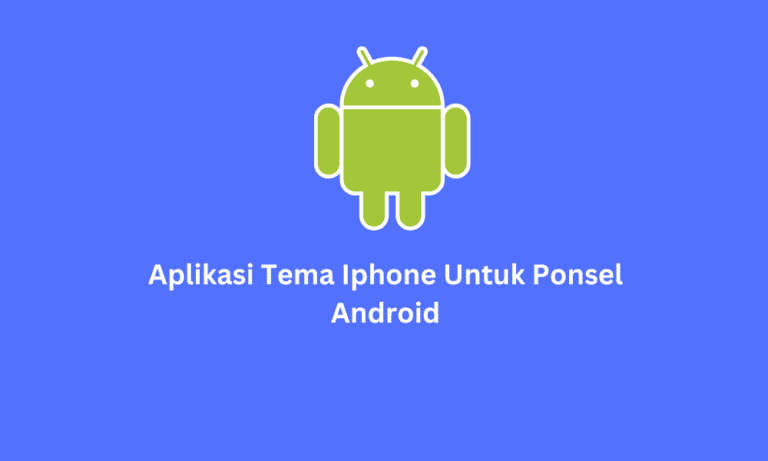 Aplikasi Tema Iphone Untuk Ponsel Android