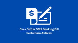 Cara Daftar SMS Banking BRI Serta Cara Aktivasi