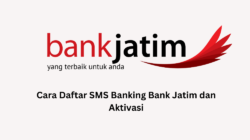 Cara Daftar SMS Banking Bank Jatim dan Aktivasi