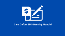 Cara Daftar SMS Banking Mandiri