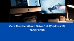 Cara Membersihkan Drive C di Windows 10 Yang Penuh