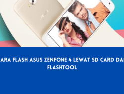 Cara Flash Asus Zenfone 4 lewat SD Card dan Flashtool