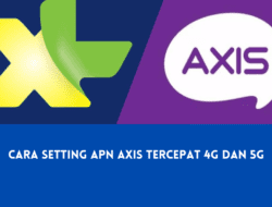 Cara Setting APN Axis Tercepat 4G dan 5G