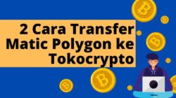 2 Cara Transfer Matic Polygon Tokocrypto