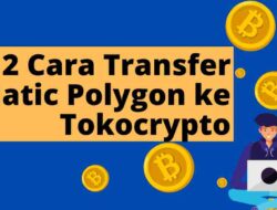 Begini Cara Transfer Matic Polygon Tokocrypto
