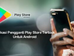 Aplikasi Pengganti Play Store Terbaik Untuk Android